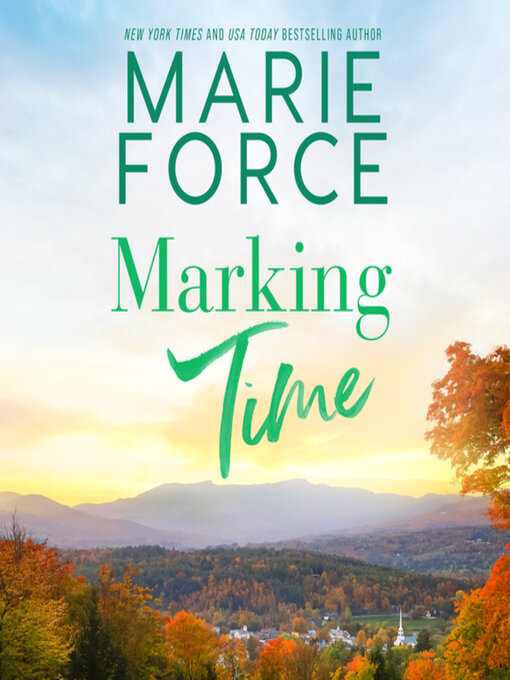 Title details for Marking Time by Marie Force - Available